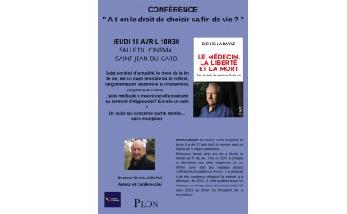 Conférence "A-t-on le droit de choisir sa fin de vie ?" - Jeudi 18 avril à Saint Jean du Gard par le Docteur Denis LABAYLE