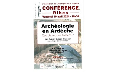 Vendredi 19 avril 19h30 conférence sur l'Archéologie en Ardèche (07) à RIBES